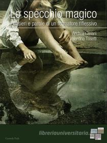 Ebook Lo specchio magico di Andrea Ceriani, Valentina Tosetti edito da KKIEN Publ. Int.