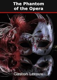 Ebook The Phantom of the Opera di Gaston Leroux edito da Books on Demand