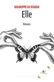 Ebook Elle di Giuseppe Di Stasio edito da Europa Edizioni