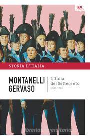 Ebook L'Italia del Settecento - 1700-1789 di Montanelli Indro, Gervaso Roberto edito da BUR