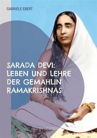 Ebook Sarada Devi di Gabriele Ebert edito da Books on Demand