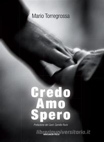 Ebook Credo, Amo, Spero di Mario Torregrossa edito da Marcianum Press
