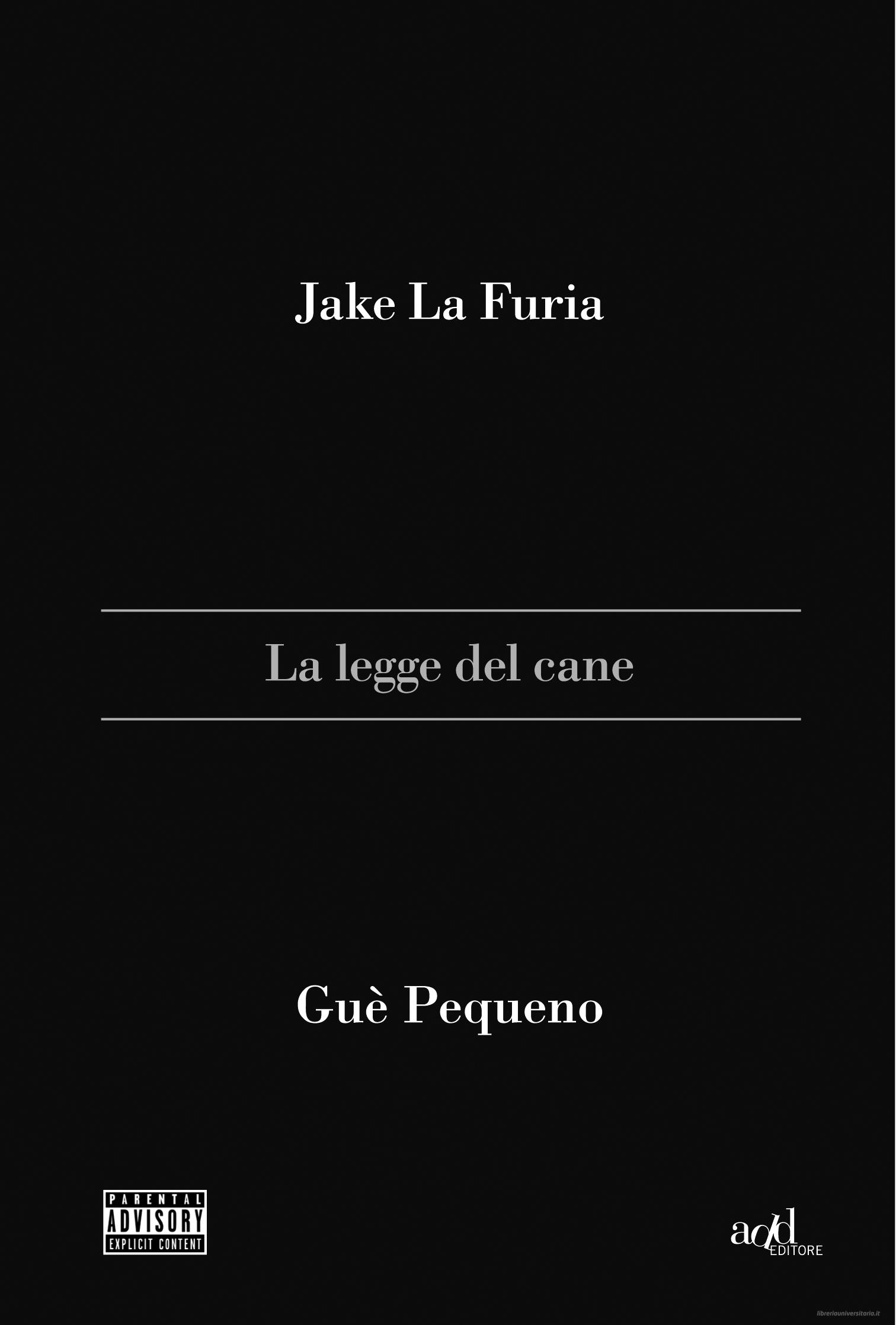 Ebook La legge del cane di La Furia Jake, Pequeno Gue edito da ADD Editore