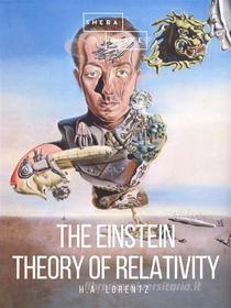 Ebook The Einstein Theory of Relativity di H.A. Lorentz edito da Sheba Blake Publishing