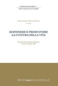 Ebook Sostenere e promuovere la cultura della vita di Giovanni Parise, Pietro Grassi edito da EDUSC