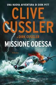 Ebook Missione Odessa di Clive Cussler, Dirk Cussler edito da Longanesi