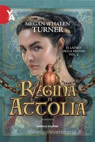 Ebook La regina di Attolia di Megan Whalen Turner edito da Fanucci Editore