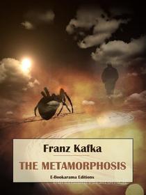 Ebook The Metamorphosis di Franz Kafka edito da E-BOOKARAMA
