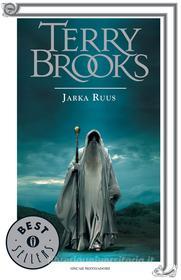 Ebook Il Druido supremo di Shannara - 1. Jarka Ruus di Brooks Terry edito da Mondadori