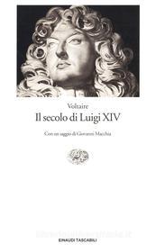 Ebook Il secolo di Luigi XIV di Voltaire edito da Einaudi