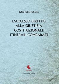 Ebook L'accesso diretto alla giustizia costituzionale di Fabio Ratto Trabucco edito da Libellula Edizioni