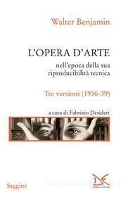 Ebook L’opera d’arte nell’epoca della sua riproducibilità tecnica di Walter Benjamin edito da Donzelli Editore