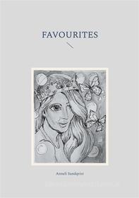 Ebook favourites di Anneli Sundqvist edito da Books on Demand