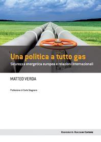 Ebook Una politica a tutto gas di Matteo Verda edito da Egea