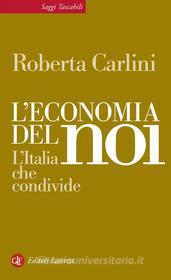 Ebook L'economia del noi di Roberta Carlini edito da Editori Laterza
