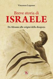 Ebook Breve storia di Israele di Vincenzo Lopasso edito da TS Edizioni