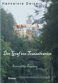 Ebook Der Graf von Transsilvanien di Hannelore Deinert edito da Books on Demand