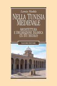 Ebook Nella Tunisia medievale di Lamia Hadda edito da Liguori Editore