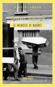 Ebook Le inchieste di Maigret 56-60 di Georges Simenon edito da Adelphi