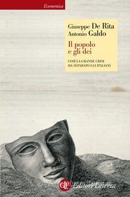 Ebook Il popolo e gli dei di Antonio Galdo, Giuseppe De Rita edito da Editori Laterza