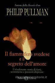 Ebook Il fiammifero svedese e il segreto dell'amore di Philip Pullman edito da Salani Editore