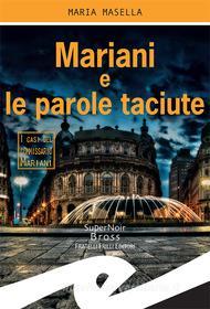 Ebook Mariani e le parole taciute di Maria Masella edito da Fratelli Frilli Editori