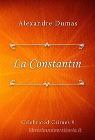 Ebook La Constantin di Alexandre Dumas edito da Classica Libris