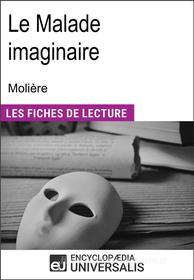 Ebook Le Malade imaginaire de Molière di Encyclopaedia Universalis edito da Encyclopaedia Universalis