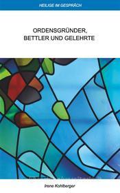 Ebook Heilige im Gespräch di Irene Kohlberger edito da Books on Demand