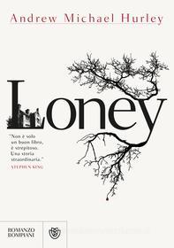 Ebook Loney di Hurley Andrew Michael edito da Bompiani
