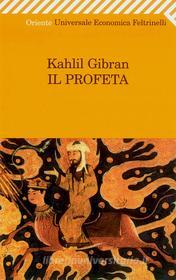 Ebook Il profeta di Kahlil Gibran edito da Feltrinelli Editore