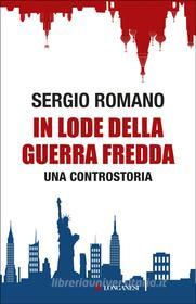 Ebook In lode della guerra fredda di Sergio Romano edito da Longanesi