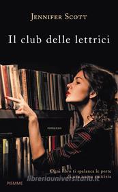 Ebook Il club delle lettrici di Scott Jennifer edito da Piemme