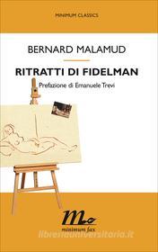 Ebook Ritratti di Fidelman di Malamud Bernard edito da minimum fax