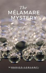 Ebook The Mélamare Mystery di Maurice Leblanc edito da Ale.Mar.