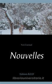 Ebook Nouvelles di Yves Couraud edito da Books on Demand