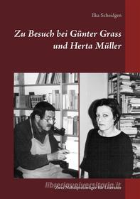 Ebook Zu Besuch bei Günter Grass und Herta Müller di Ilka Scheidgen edito da Books on Demand