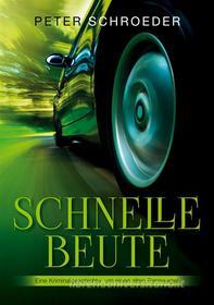 Ebook Schnelle Beute di Peter Schroeder edito da Books on Demand