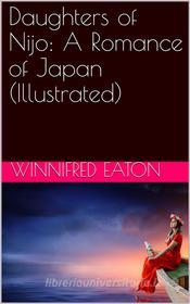 Ebook Daughters of Nijo / A Romance of Japan di Winnifred Eaton edito da iOnlineShopping.com