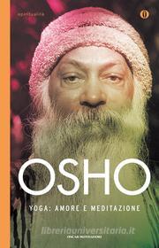 Ebook Yoga: amore e meditazione di Osho edito da Mondadori
