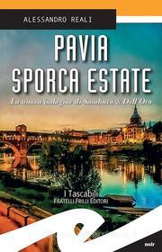 Ebook Pavia sporca estate di Alessandro Reali edito da Fratelli Frilli Editori
