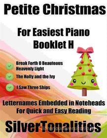 Ebook Petite Christmas for Easiest Piano Booklet H di Silvertonalities edito da SilverTonalities
