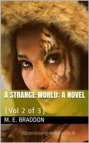 Ebook A Strange World, Vol 2 (of 3) / A Novel di M. E. Braddon edito da iOnlineShopping.com