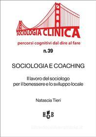 Ebook Sociologia e coaching di Natascia Tieri edito da Homeless Book