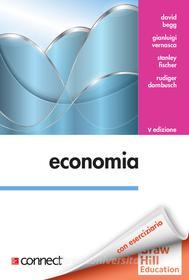 Ebook Economia 5/ed di Begg David, e Rudiger Dornbusch Stanley Fischer, Vernasca Gianluigi edito da McGraw-Hill Education (Italy)