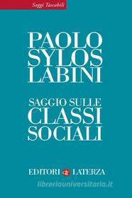Ebook Saggio sulle classi sociali di Innocenzo Cipolletta, Paolo Sylos Labini, Ilvo Diamanti edito da Editori Laterza