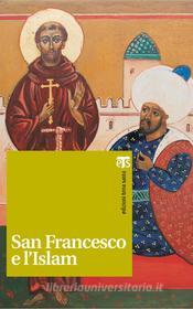 Ebook San Francesco e l'Islam di Gwenolé Jeusset edito da Edizioni Terra Santa