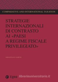 Ebook Strategie internazionali di contrasto ai "paesi a regime fiscale privilegiato" di Sebastiano Garufi edito da Egea