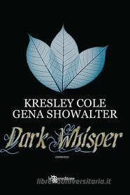 Ebook Dark Whisper di Kresley Cole, Gena Showalter edito da Fanucci Editore