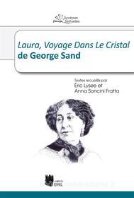 Ebook Laura, Voyage Dans Le Cristal de George Sand di Anna Paola Soncini Fratta, Eric Lysoe edito da EMIL